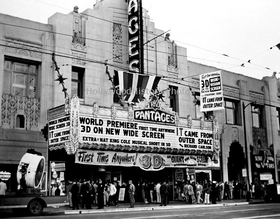 Pantages Theatre 1953 Premiere of It Came From Outerspace in 3D 6233 Hollywood Blvd..jpg